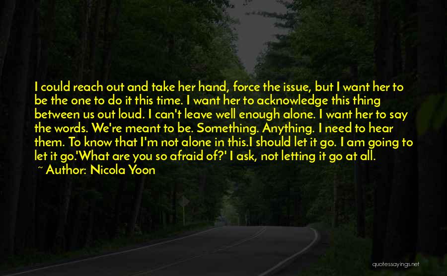 Anything You Can Do Quotes By Nicola Yoon