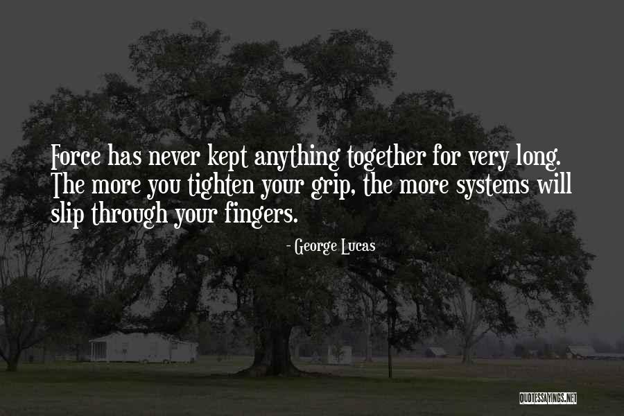 Anything You Quotes By George Lucas Anything You Quotes By George Lucas