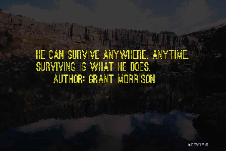 Anytime Anywhere Quotes By Grant Morrison