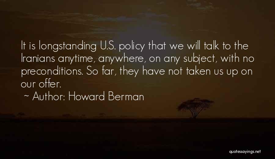 Anytime Anywhere Quotes By Howard Berman