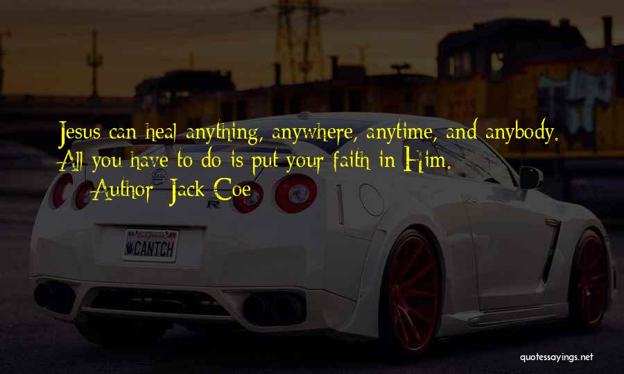 Anytime Anywhere Quotes By Jack Coe