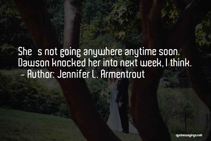 Anytime Anywhere Quotes By Jennifer L. Armentrout