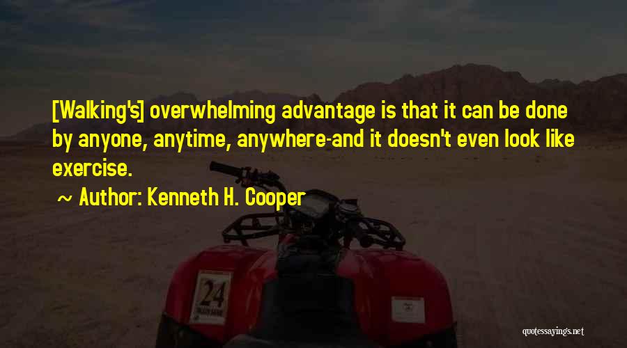 Anytime Anywhere Quotes By Kenneth H. Cooper