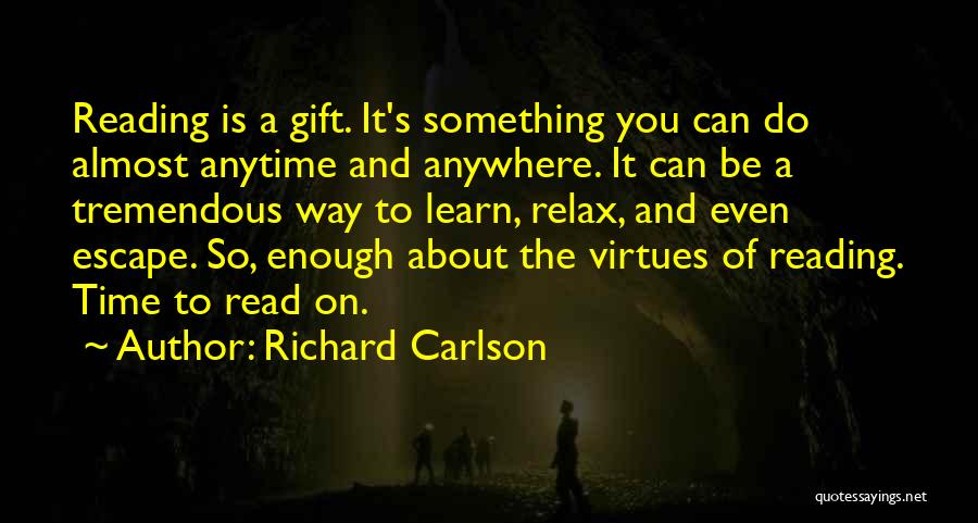 Anytime Anywhere Quotes By Richard Carlson