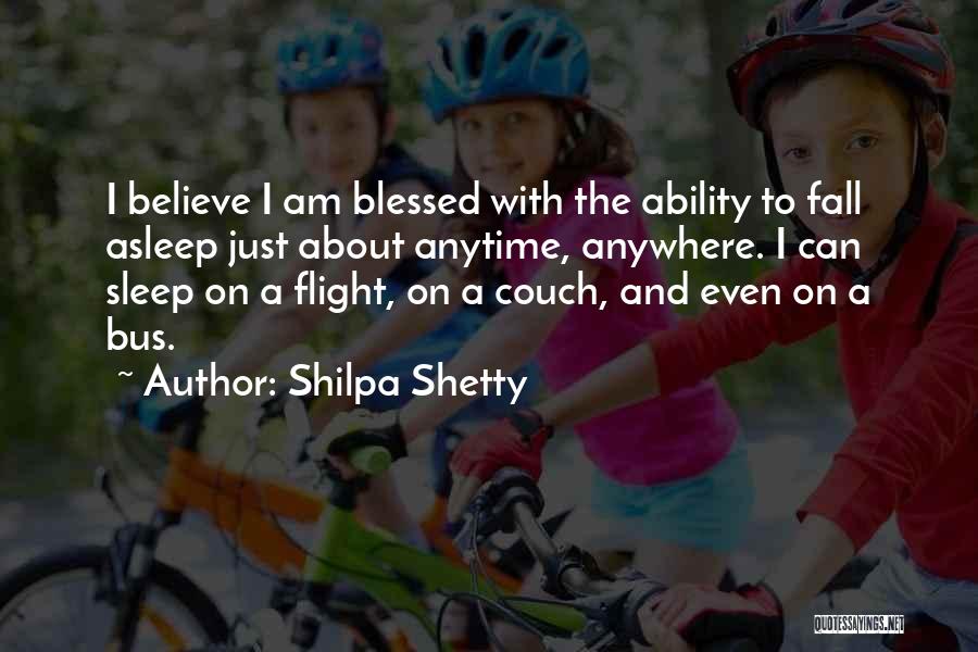 Anytime Anywhere Quotes By Shilpa Shetty