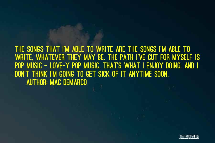 Anytime Love Quotes By Mac DeMarco