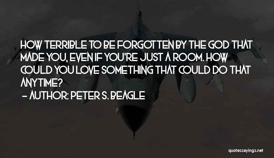 Anytime Love Quotes By Peter S. Beagle