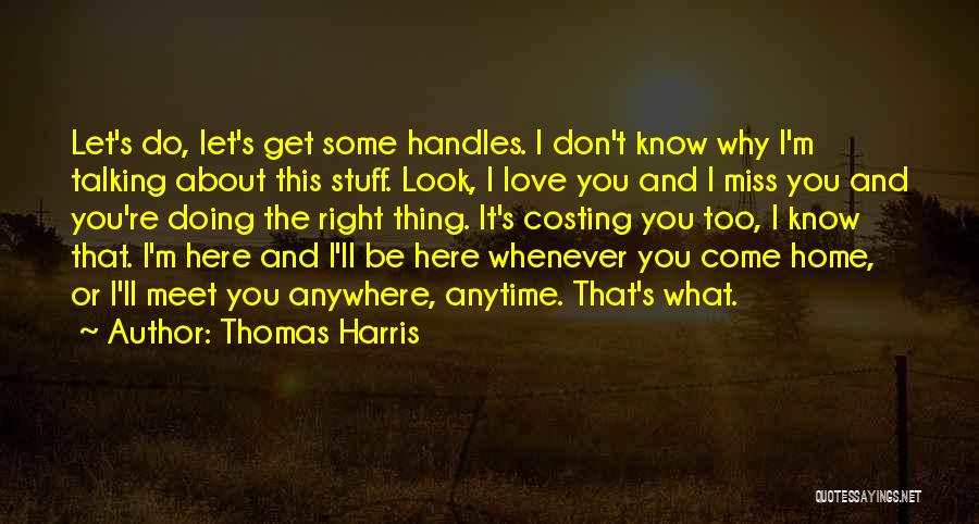 Anytime Love Quotes By Thomas Harris