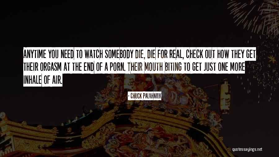 Anytime You Need Me Quotes By Chuck Palahniuk Anytime You Need Me Quotes By Chuck Palahniuk