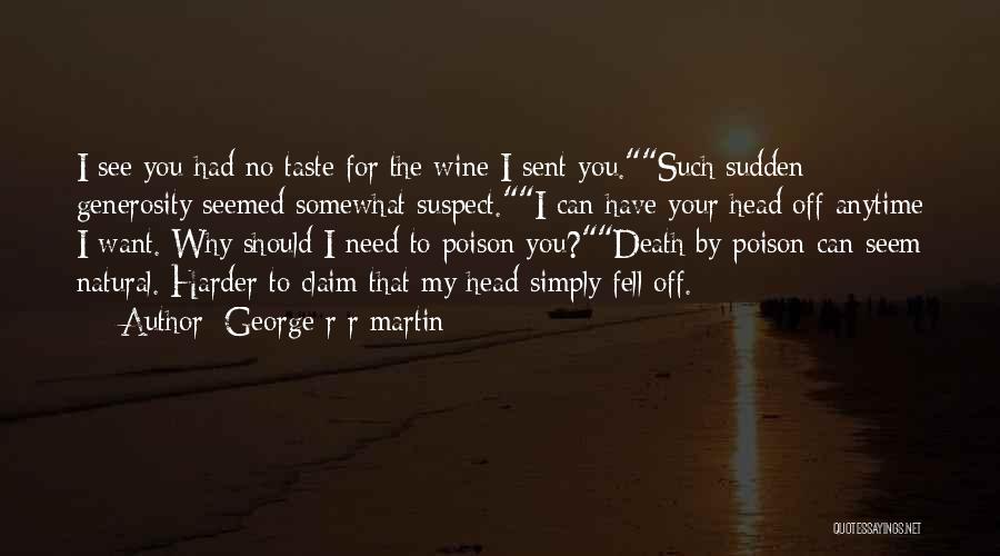 Anytime You Need Me Quotes By George R R Martin