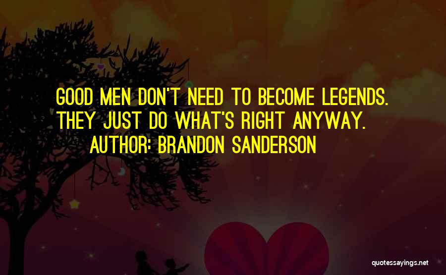 Anyway Quotes By Brandon Sanderson