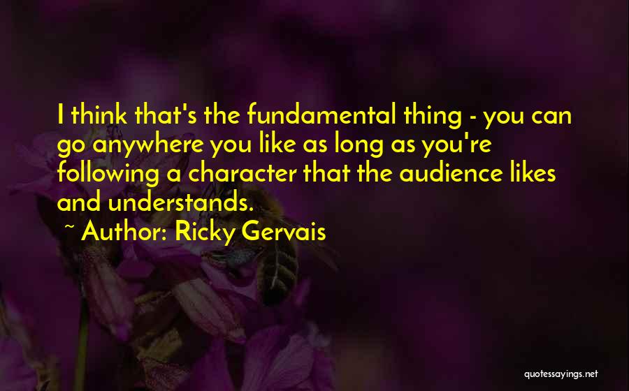 Anywhere As Long As I'm With You Quotes By Ricky Gervais