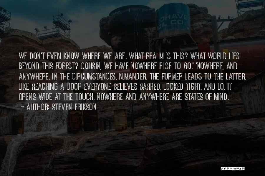 Anywhere Door Quotes By Steven Erikson