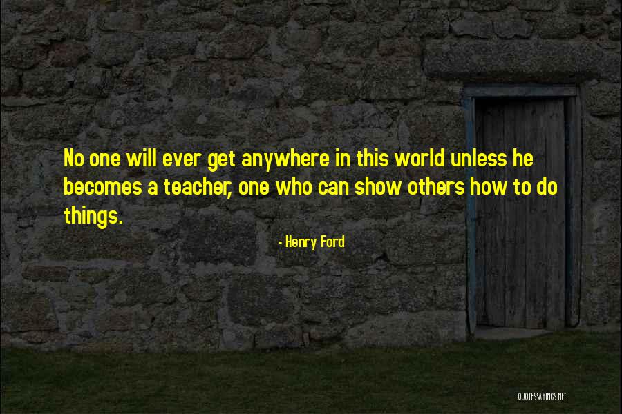 Anywhere In Quotes By Henry Ford Anywhere In Quotes By Henry Ford