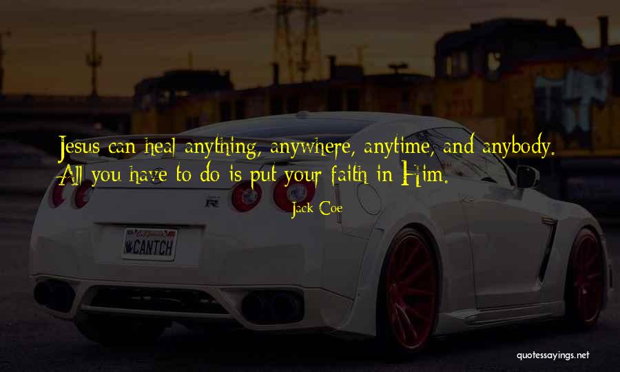 Anywhere In Quotes By Jack Coe Anywhere In Quotes By Jack Coe