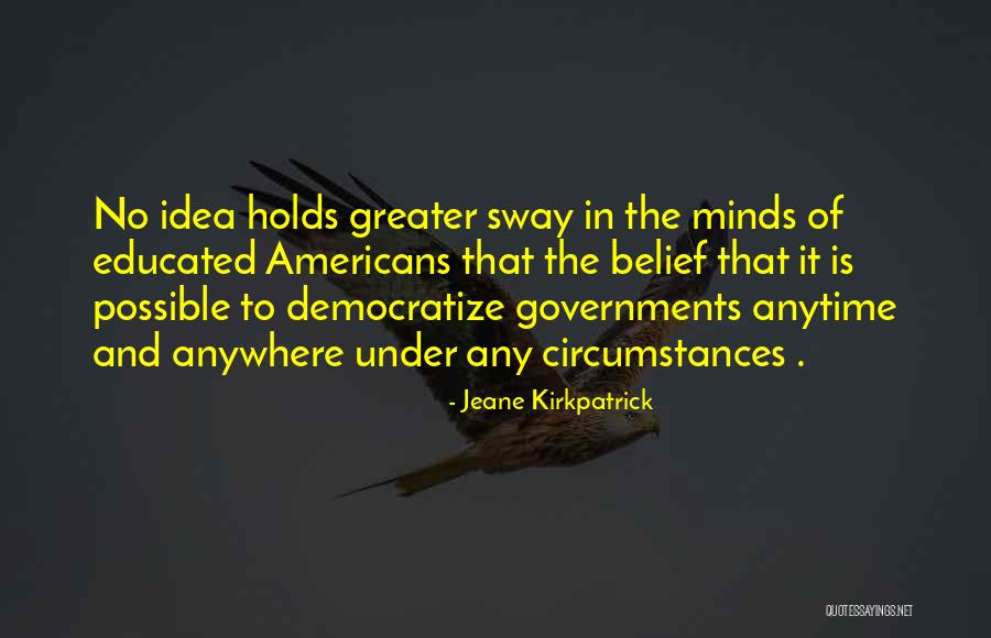 Anywhere In Quotes By Jeane Kirkpatrick Anywhere In Quotes By Jeane Kirkpatrick
