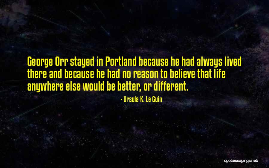Anywhere In Quotes By Ursula K. Le Guin Anywhere In Quotes By Ursula K. Le Guin