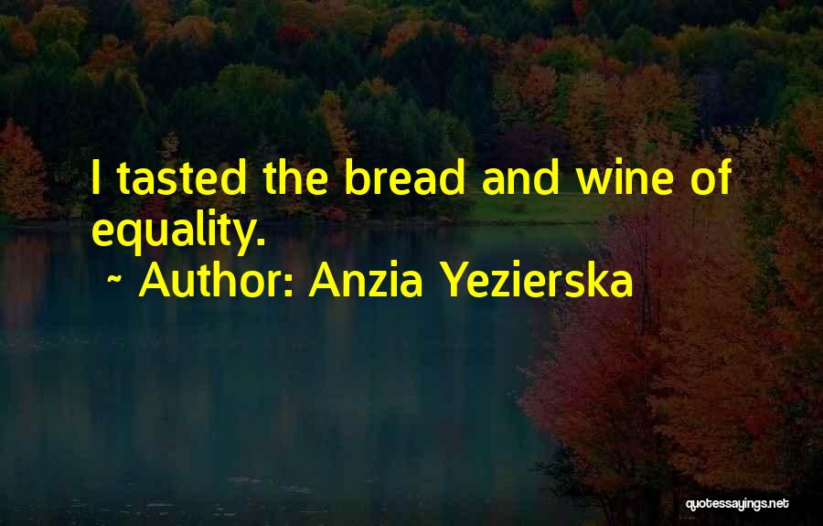 Anzia Yezierska Quotes 1241024
