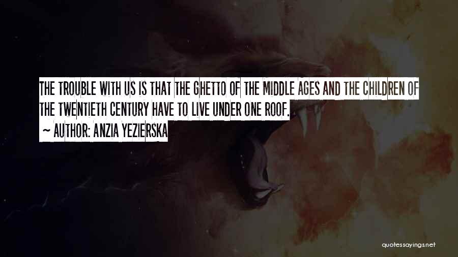 Anzia Yezierska Quotes 704483