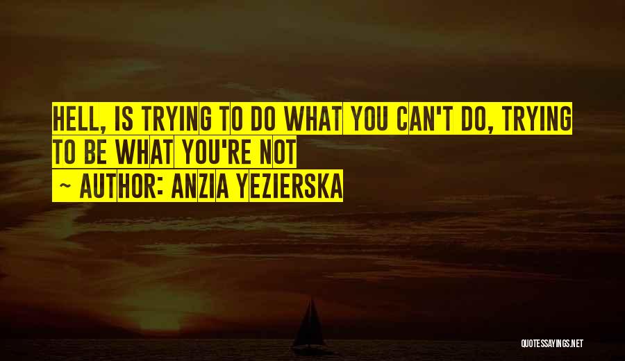 Anzia Yezierska Quotes 995050