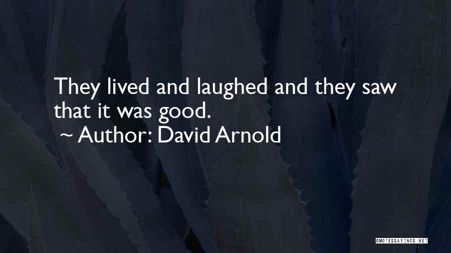 Anzuelos Quotes By David Arnold