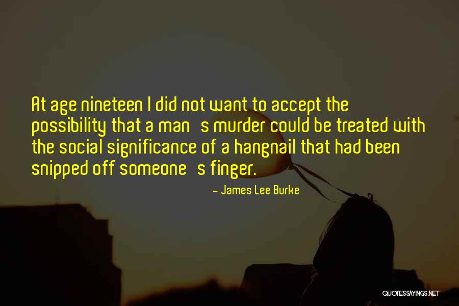 Anzuelos Significado Quotes By James Lee Burke Anzuelos Significado Quotes By James Lee Burke