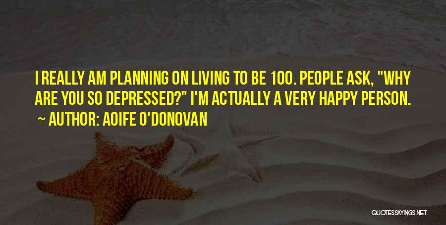 Aoife O'Donovan Quotes 1316722