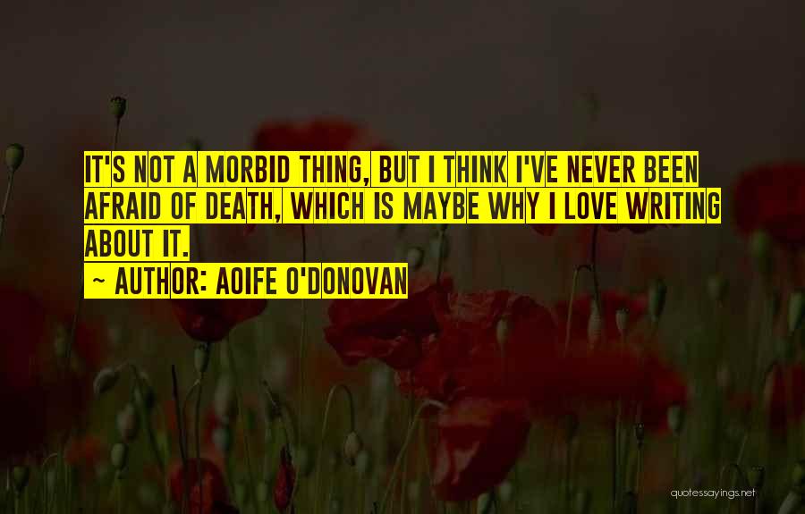 Aoife O'Donovan Quotes 543038