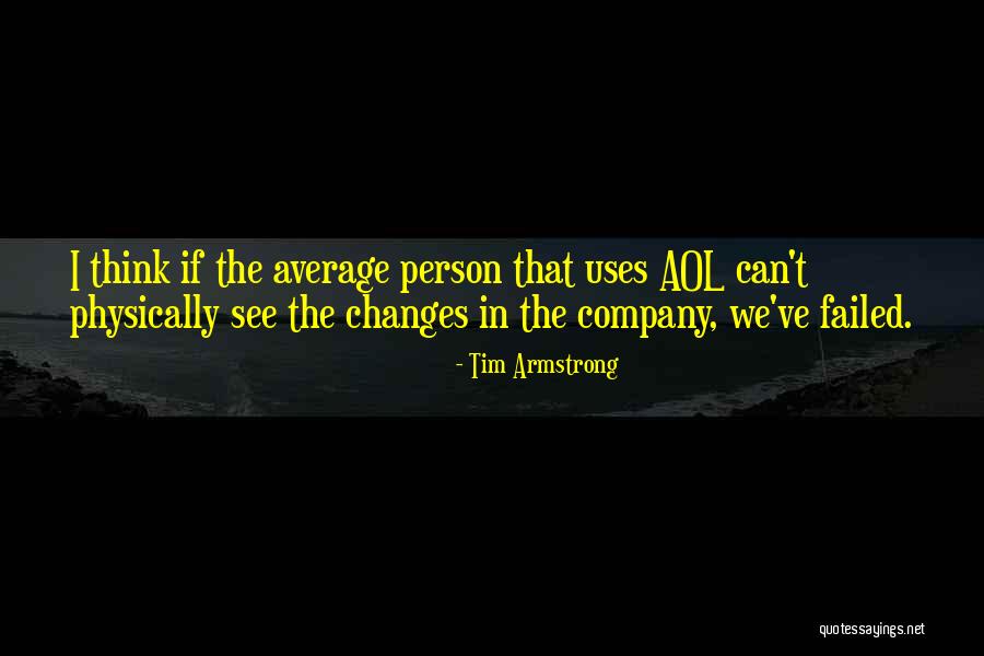 Aol Best Quotes By Tim Armstrong Aol Best Quotes By Tim Armstrong