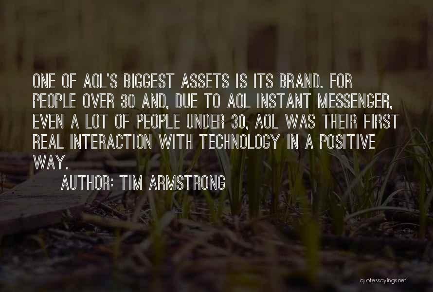 Aol Instant Messenger Quotes By Tim Armstrong