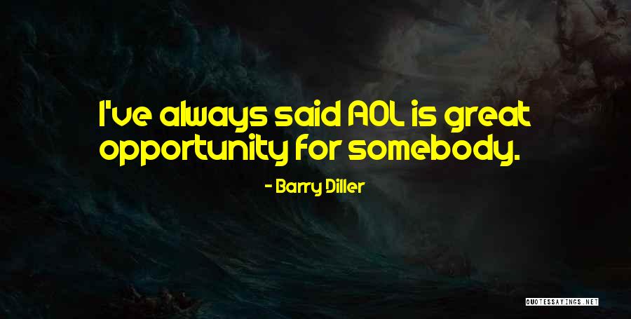 Aol Quotes By Barry Diller