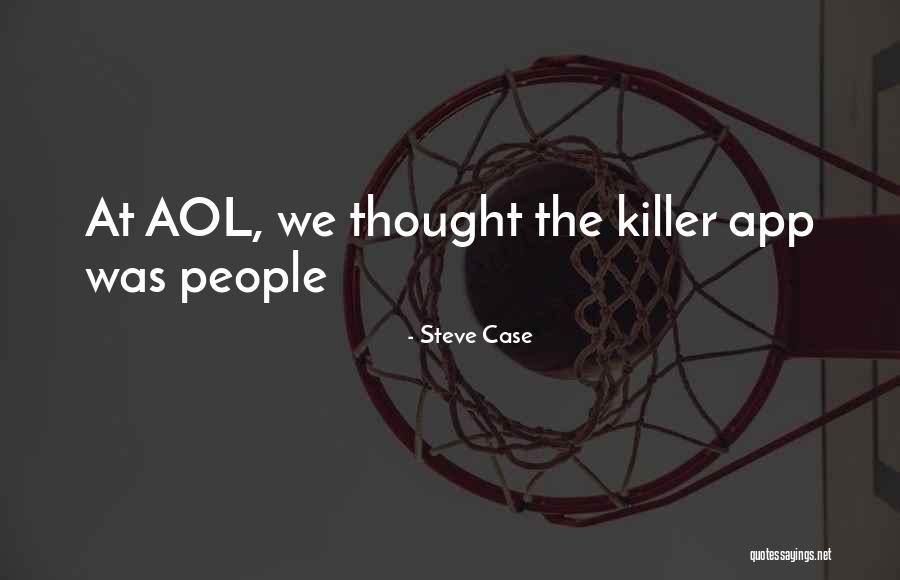 Aol Quotes By Steve Case