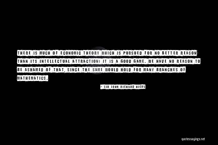 Aontas Star Quotes By Sir John Richard Hicks Aontas Star Quotes By Sir John Richard Hicks