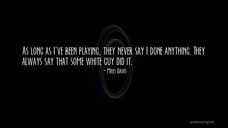 Aorangi Quotes By Miles Davis Aorangi Quotes By Miles Davis