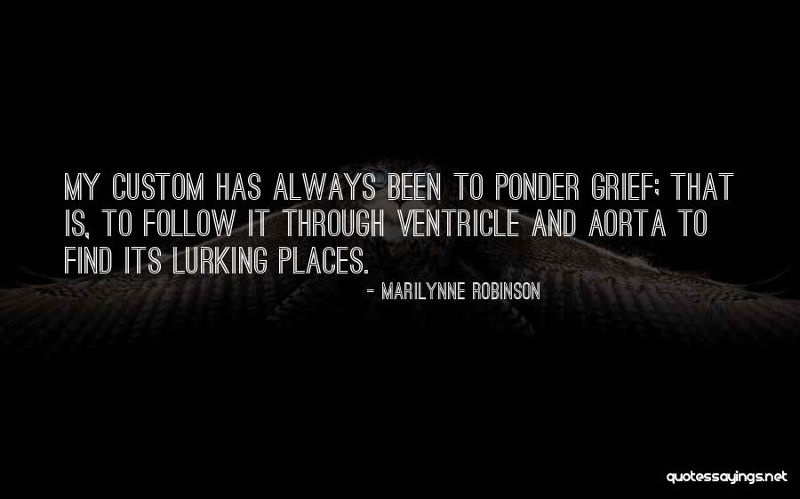 Aorta Quotes By Marilynne Robinson Aorta Quotes By Marilynne Robinson