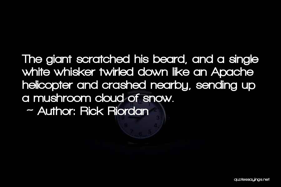 Apache Helicopter Quotes By Rick Riordan