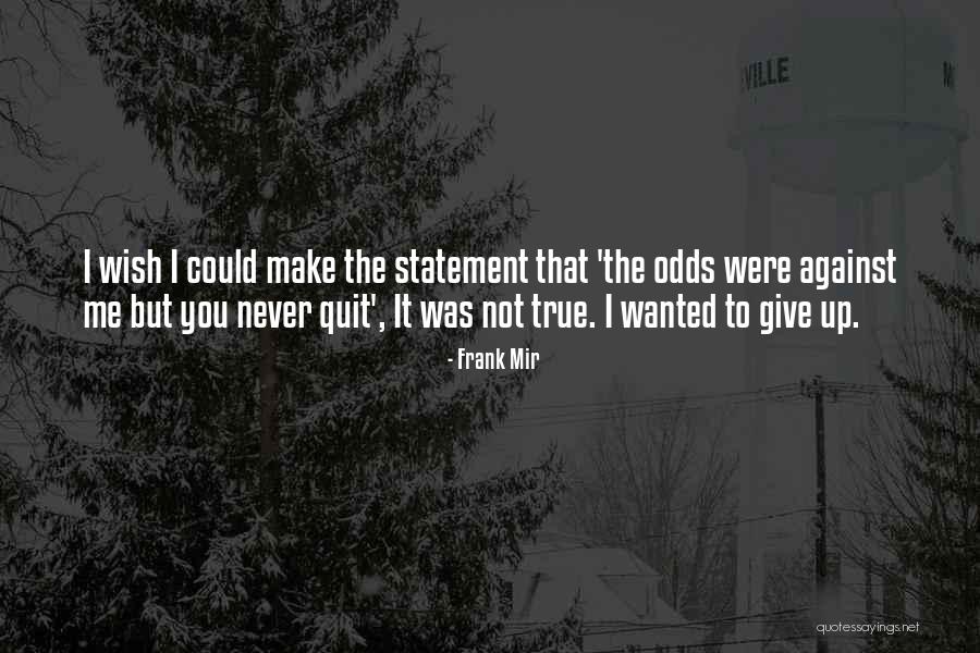 Apacible In English Quotes By Frank Mir Apacible In English Quotes By Frank Mir