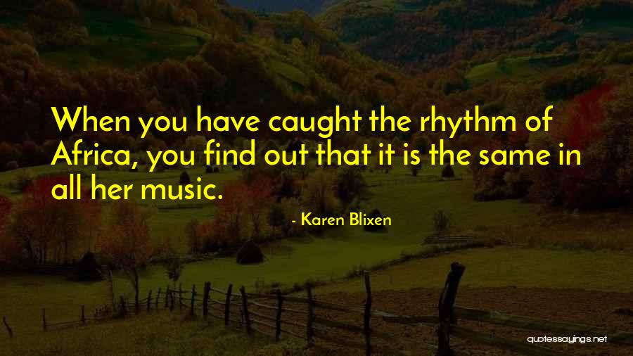 Apakah Hukum Quotes By Karen Blixen Apakah Hukum Quotes By Karen Blixen