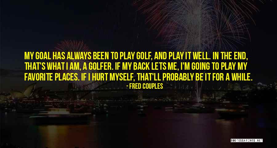 Apaki Quotes By Fred Couples Apaki Quotes By Fred Couples