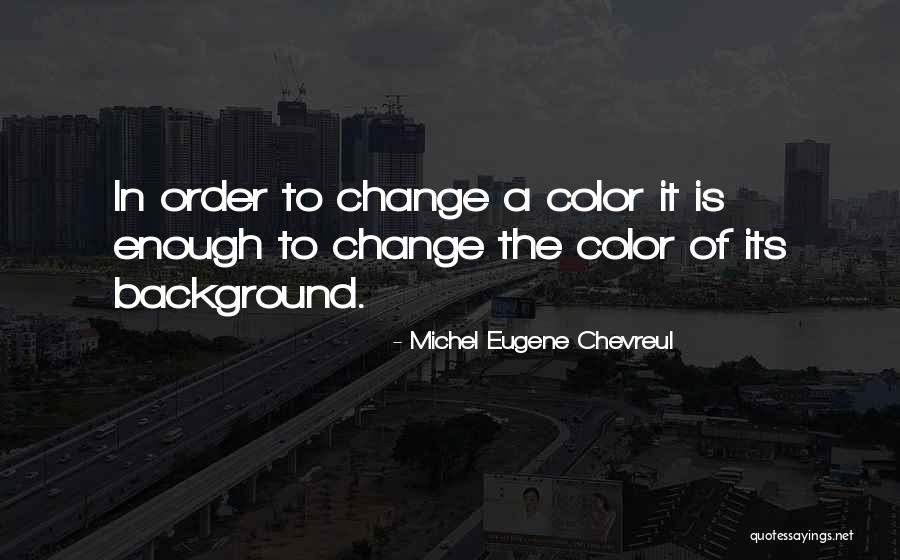 Apallas Law Quotes By Michel Eugene Chevreul Apallas Law Quotes By Michel Eugene Chevreul
