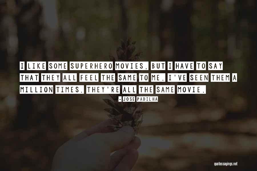 Apanasa Quotes By Jose Padilha Apanasa Quotes By Jose Padilha