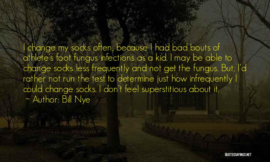 Apanhar Morangos Quotes By Bill Nye