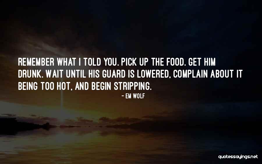 Apanhar Sol Quotes By Em Wolf Apanhar Sol Quotes By Em Wolf
