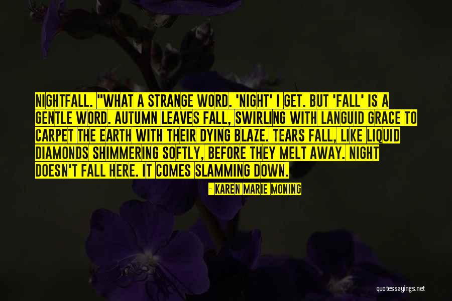Apanhar Sol Quotes By Karen Marie Moning Apanhar Sol Quotes By Karen Marie Moning