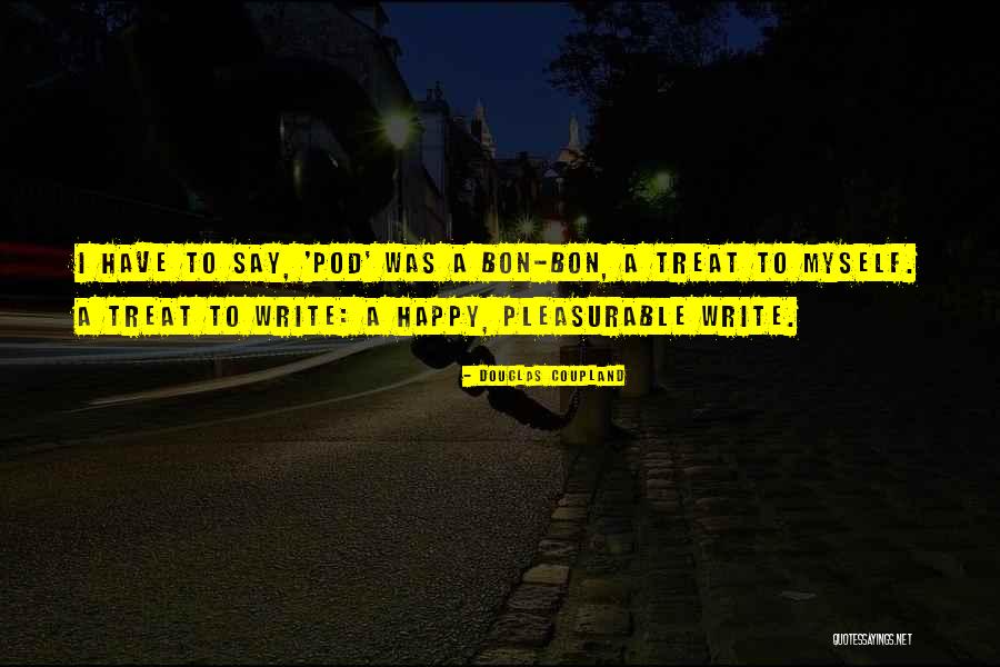 Aparajita Adhya Quotes By Douglas Coupland Aparajita Adhya Quotes By Douglas Coupland