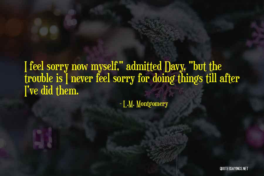Apararea Organismului Quotes By L.M. Montgomery Apararea Organismului Quotes By L.M. Montgomery