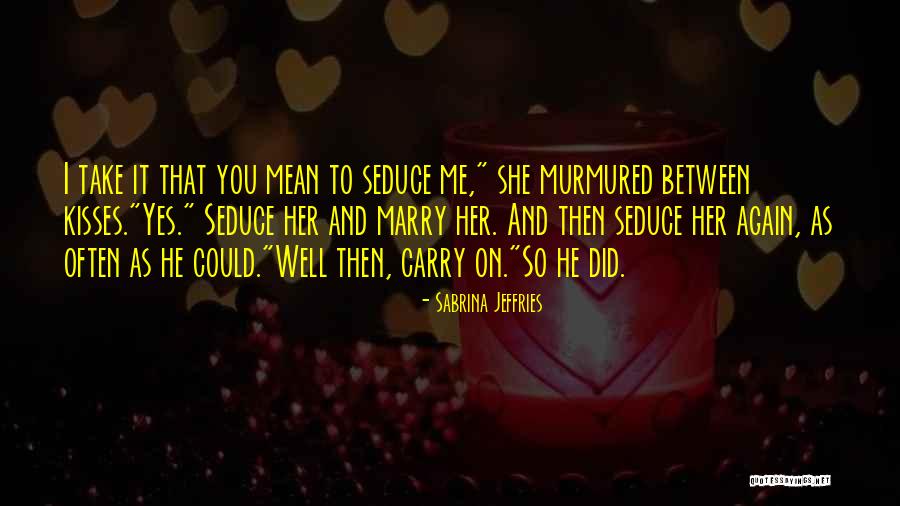 Aparecido Movie Quotes By Sabrina Jeffries Aparecido Movie Quotes By Sabrina Jeffries