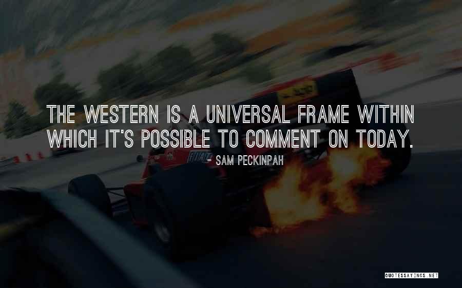 Aparentan Quotes By Sam Peckinpah Aparentan Quotes By Sam Peckinpah