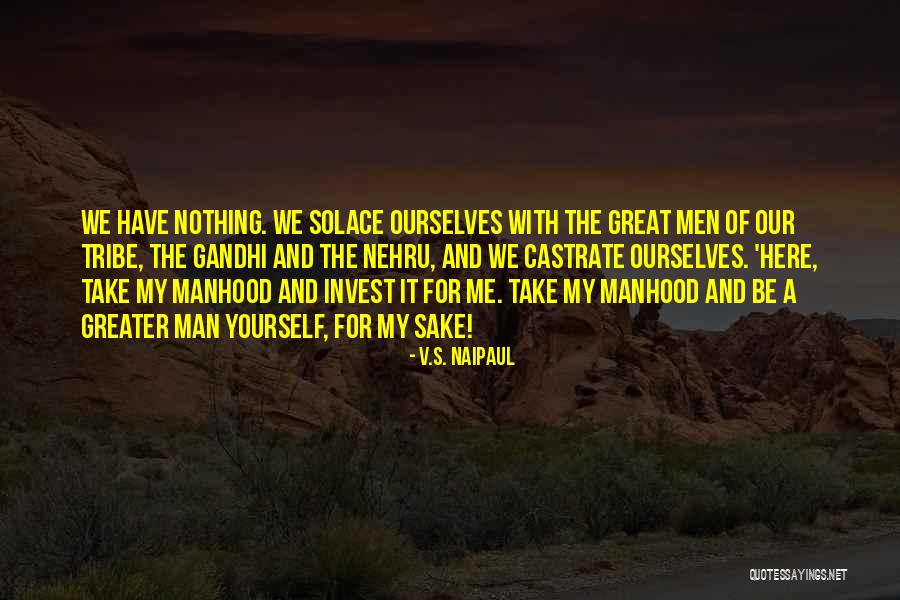 Aparitia Si Quotes By V.S. Naipaul Aparitia Si Quotes By V.S. Naipaul