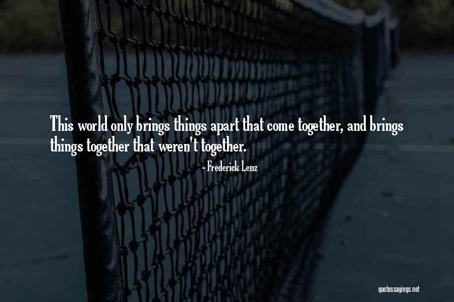 Apart But Still Together Quotes By Frederick Lenz Apart But Still Together Quotes By Frederick Lenz